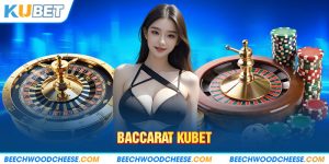 Baccarat Kubet - Chi Tiết Về Game Bài Hot Nhất Hiện Nay