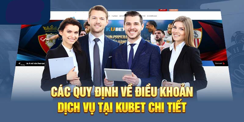 Điều khoản Kubet có tầm quan trọng rất lớn đối với nền tảng