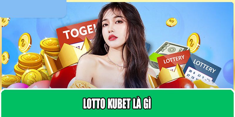 Sơ lược về bộ môn lotto thú vị