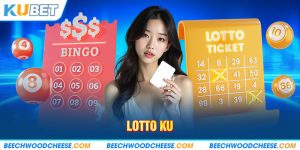 Lotto Ku: Hướng Dẫn Newbie Cách Chơi Chi Tiết Từ A - Z